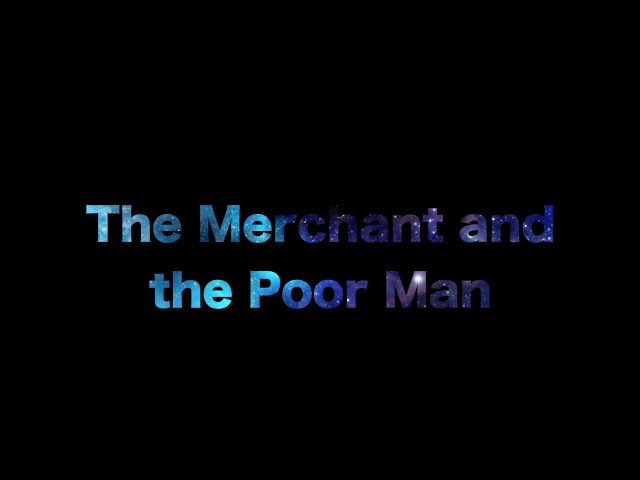 The Merchant and the Poor Man