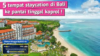 5 Hotel di Bali buat staycation asik di pinggir pantai