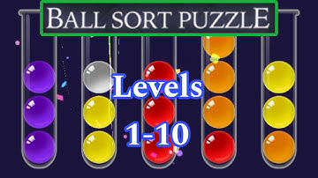 Ball Sort Puzzle Levels 1-10 | Fun and Relaxing Ball Sorting Game | Brain Exercise