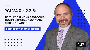 PCI v4.0 - 2.2.5: Insecure Daemons, Protocols, and Services Have Additional Security Features