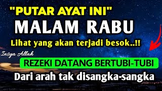 PUTAR DZIKIR INI ! Dzikir Mustajab Malam Rabu InsyaAllah Rezekimu mengalir Deras tak Terduga