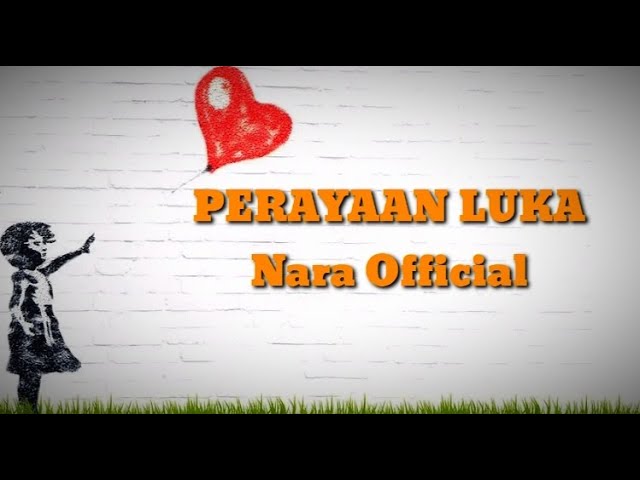 Perayaan Luka. Nara Official. Lirik Musik Timur. #musiktimur #laguviral class=