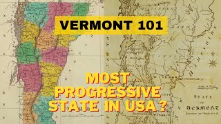 Vermont State Explained : Most Progressive state in USA?