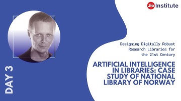 Artificial Intelligence in Libraries:Case study of National Library of Norway- Svein Arne Brygfjeld