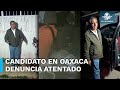 Candidato a la presidencia municipal en Huautla, Oaxaca, denuncia ataque armado en su contra