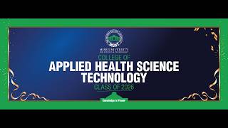 The 2026 Graduating Class of the college of Applied Health Science and Technology