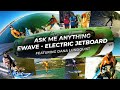 Ewave electric jetboard and efoil ft dana lundquist  ask me anything