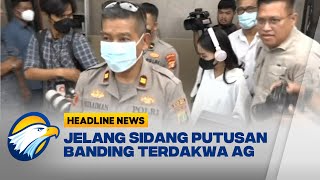 Sidang Putusan Banding Terdakwa AG