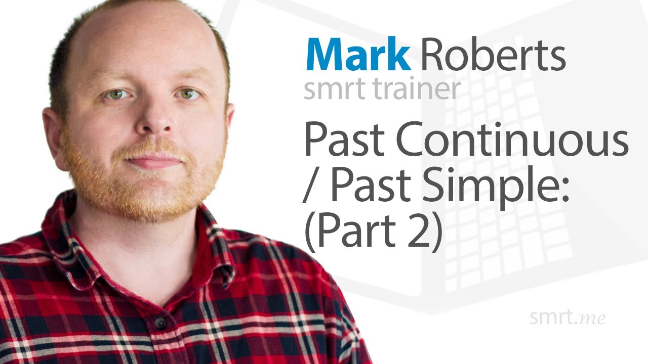 The Past Continuous & Past Simple (Part 2)