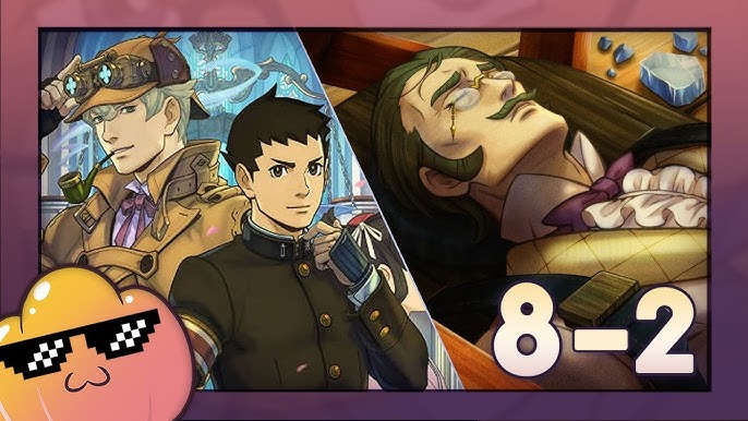 Jello & Friends Voice The Great Ace Attorney Chronicles!: Case 8 - Part 5 