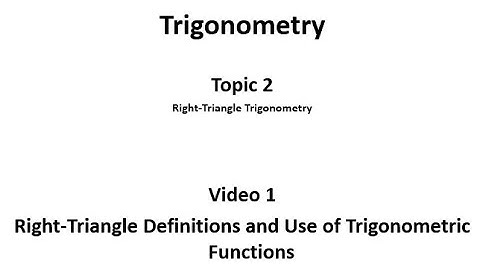 Right Triangle Definitions of Trigonometric Functions