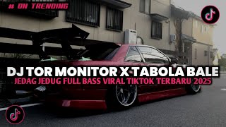 DJ TOR MONITOR KETUA X TABOLA BALE FULL REVERB VIRAL TIKTOK TERBARU 2025 YANG KALIAN CARI!!