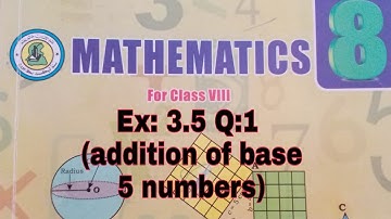 8th class math Exercise 3.5. Question number 1 (Addition of Base 5 numbers)