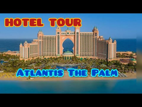 Dubai’s “5 Star Hotel” Tour | Atlantis Dubai |Dubai’s Vlog | Palm Dubai Luxury Hotel Part-2 #youtube