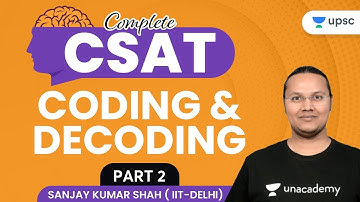 CSAT | Coding & Decoding | Part 2 | UPSC CSE/IAS 2022/23 by Sanjay Kumar Shah #CSAT #UPSCCSE