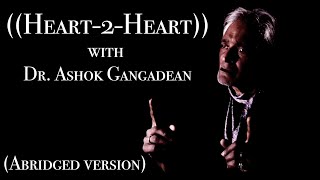 Heart-to-Heart with America ~ Dr. Ashok Gangadean (Abridged)