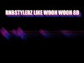 Rnbstylerz - Like Wooh Wooh (8D BASS BOOSTED)