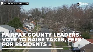 Fairfax County Board of Supervisors vote to raise taxes, fees for residents