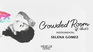 Selena gomez - crowded room ...