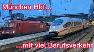 München Hbf mit viel Berufsverkehr, u.a ICE, RJ, BRB, RE, RB etc.