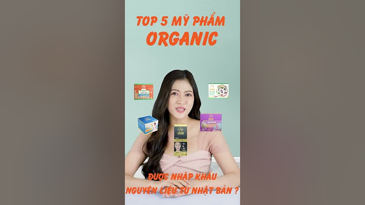 Top nhan hieu cham soc da nguồn gốc oganic năm 2024