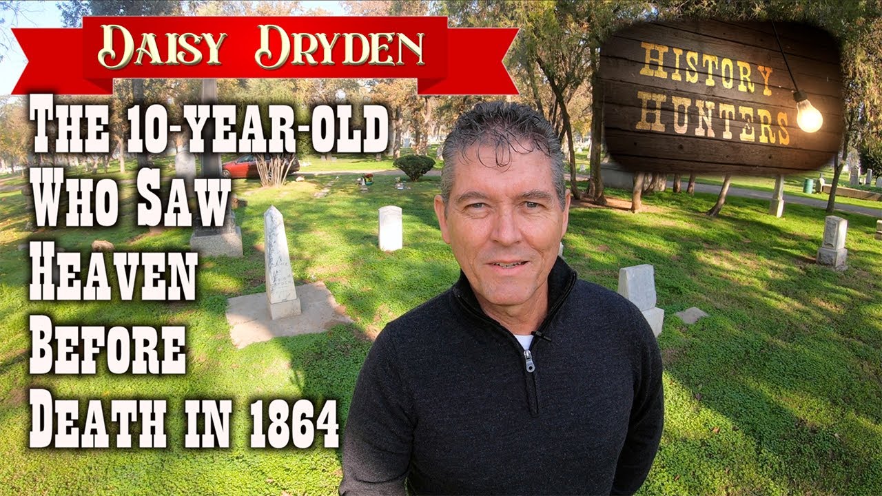 Daisy Dryden saw Heaven as she was dying in 1864 YouTube