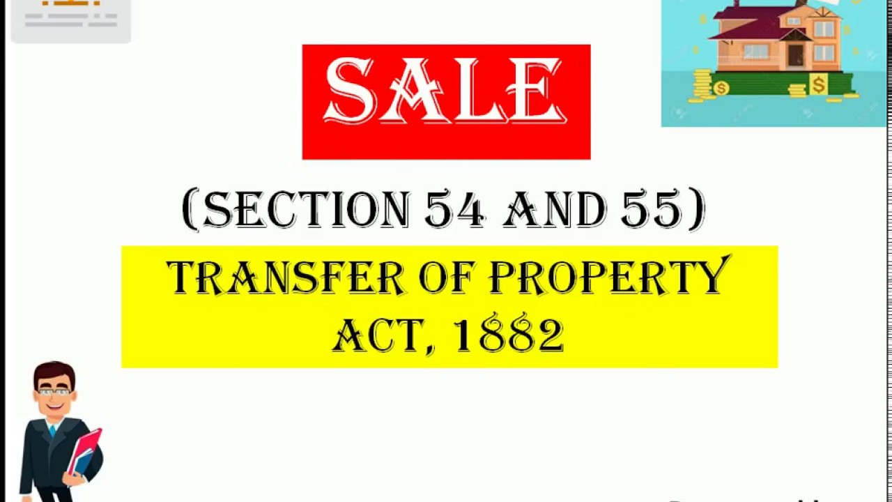 Sale, section 54 and 55 of Transfer of property act,1882 संपत्ति अधिनियम, 1882 YouTube