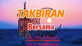 Takbiran  Nonstop  Ustad Jefri Al Buchori U0026 Drs H Aswan Faisal