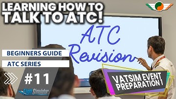 ATC Series | Part 11 | Preparing for our community VATSIM event | ATC Beginners Guide | 4K