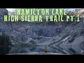 High Sierra Trail 2021 | Hamilton Lake, Precipice Lake | Sequoia National Park backpacking