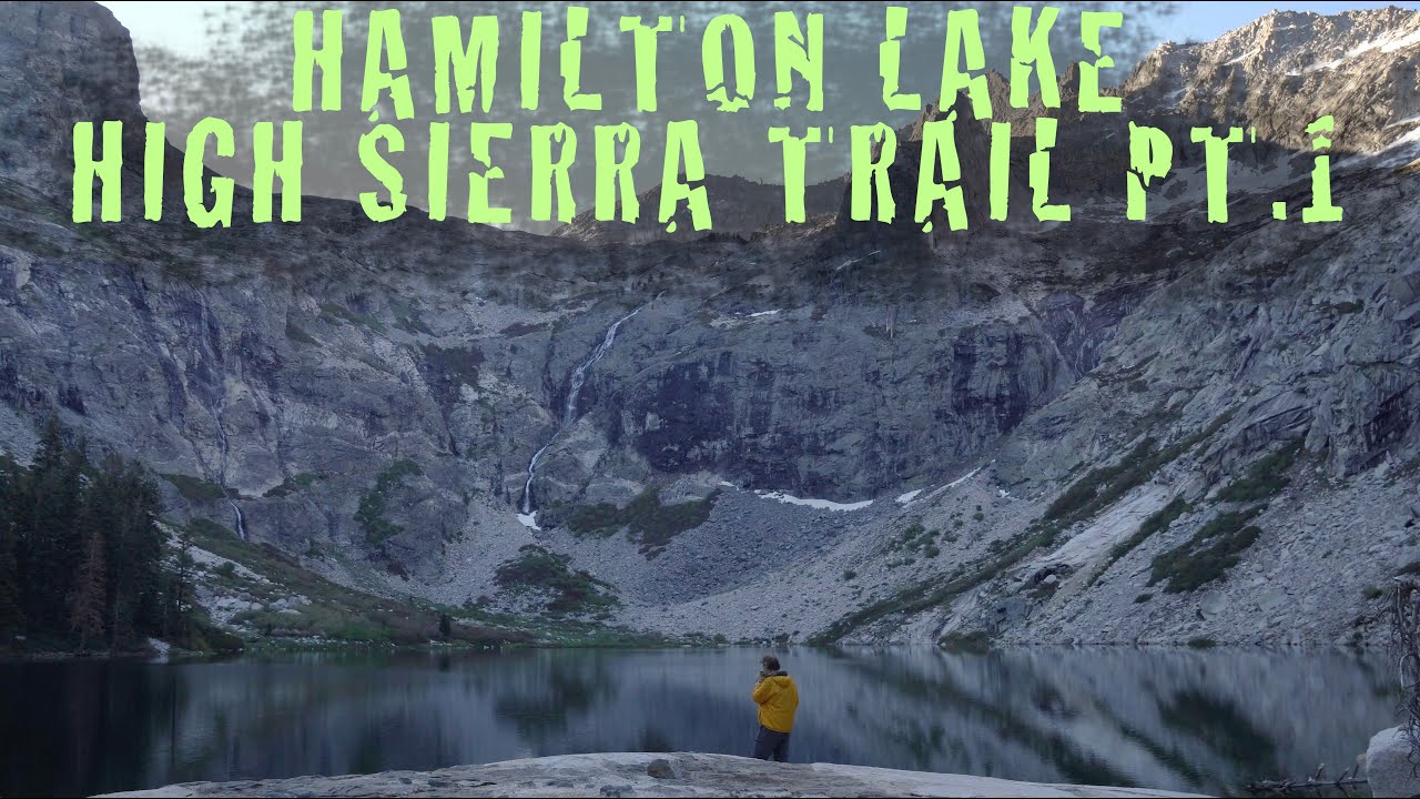 High Sierra Trail 2021 | Hamilton Lake, Precipice Lake | Sequoia National Park backpacking