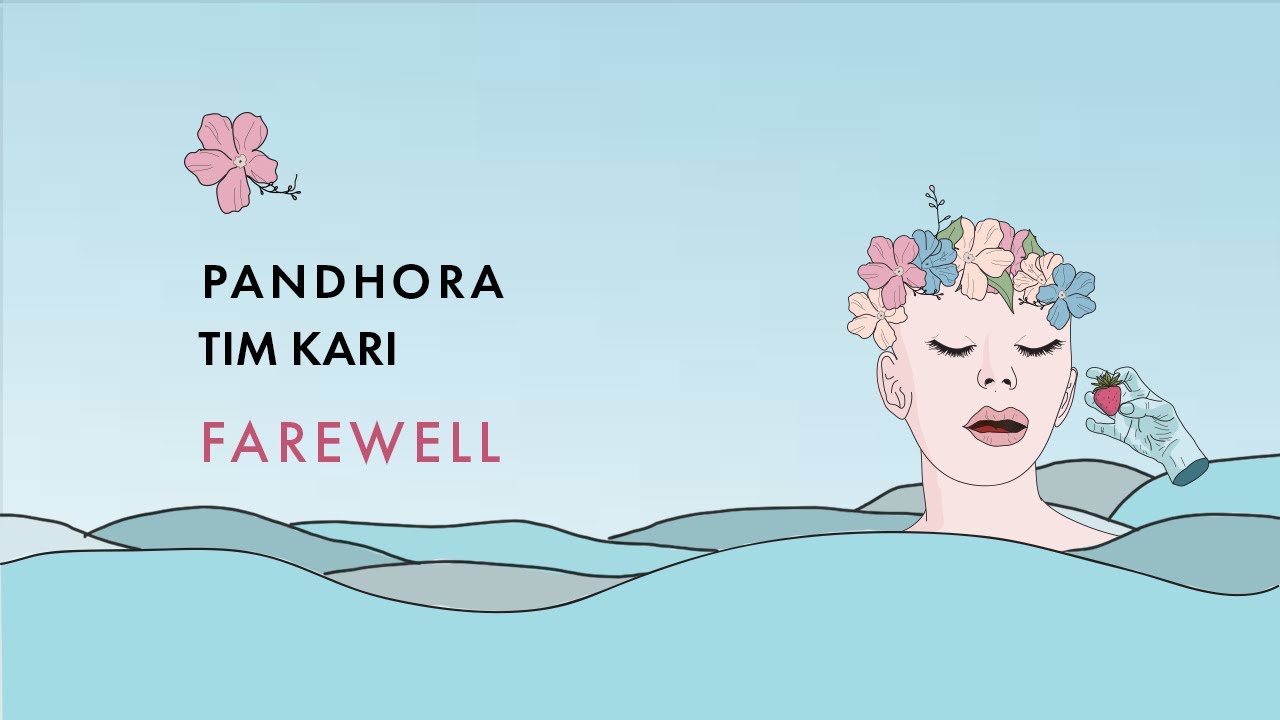 Pandhora, Tim Kari - Farewell [Organic House] - YouTube
