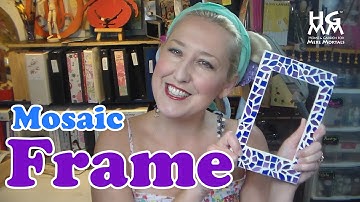 Make a Mosaic Picture Frame