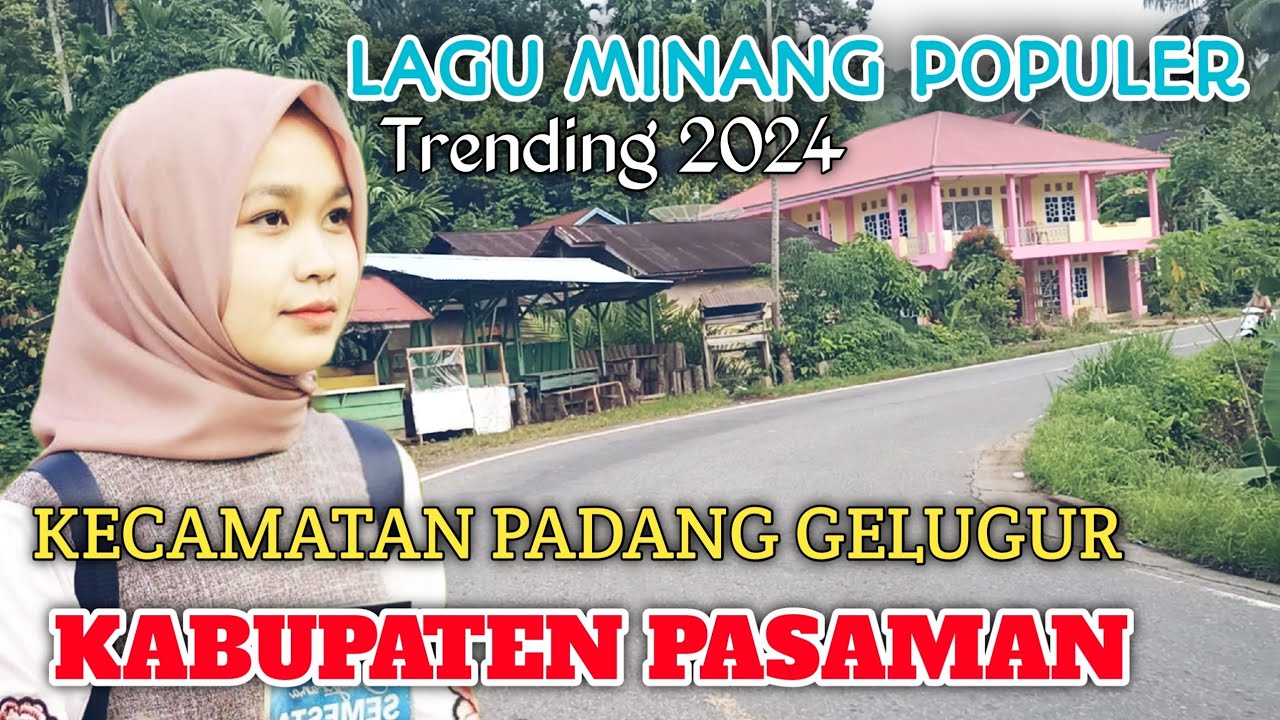 LAGU MINANG‼️PERJALANAN DI KECAMATAN PADANG GELUGUR, KABUPATEN PASAMAN