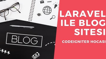 Laravel ile Blog Sitesi Dersleri | Ders #26 -  Github