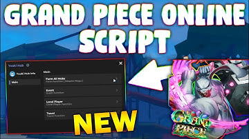 *NEW* Grand Piece Online Script (PASTEBIN 2025) (AUTOFARM EVENT, FRUITS, AUTOFARM MOBS)