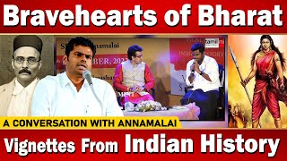 A Conversation with Annamalai | Bravehearts of Bharat | Book Release | Savarkar | Velunachiyar |