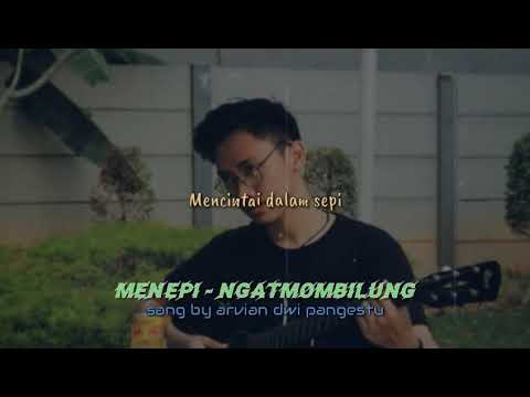 MENEPI - ARVIAN DWI PANGESTU (lyrics)