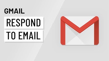 Gmail: Responding to Email with Gmail