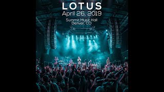 Lotus 4.26.2019 - Summit Music Hall - Denver, CO - Full show