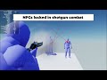 Epic Shotgun P1 vs NPC Action Project Euphoria Physics!