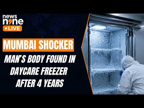 Mumbai Shocker: 78-Year-Old Man’s Body Found in Daycare Freezer After 4 Years | News9