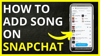 How to Add Song on Snapchat in 2024
