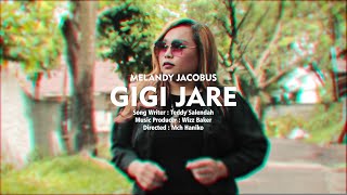 Melandy Jacobus - Gigi Jare