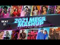 Best of 2021 mega mashup  dj dave nyc  dj harshal  sunix thakor  beat it