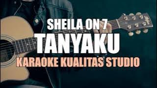 TANYAKU - SHEILA ON 7 KARAOKE VIDEO NO VOCAL MINUS ONE KUALITAST STUDIO