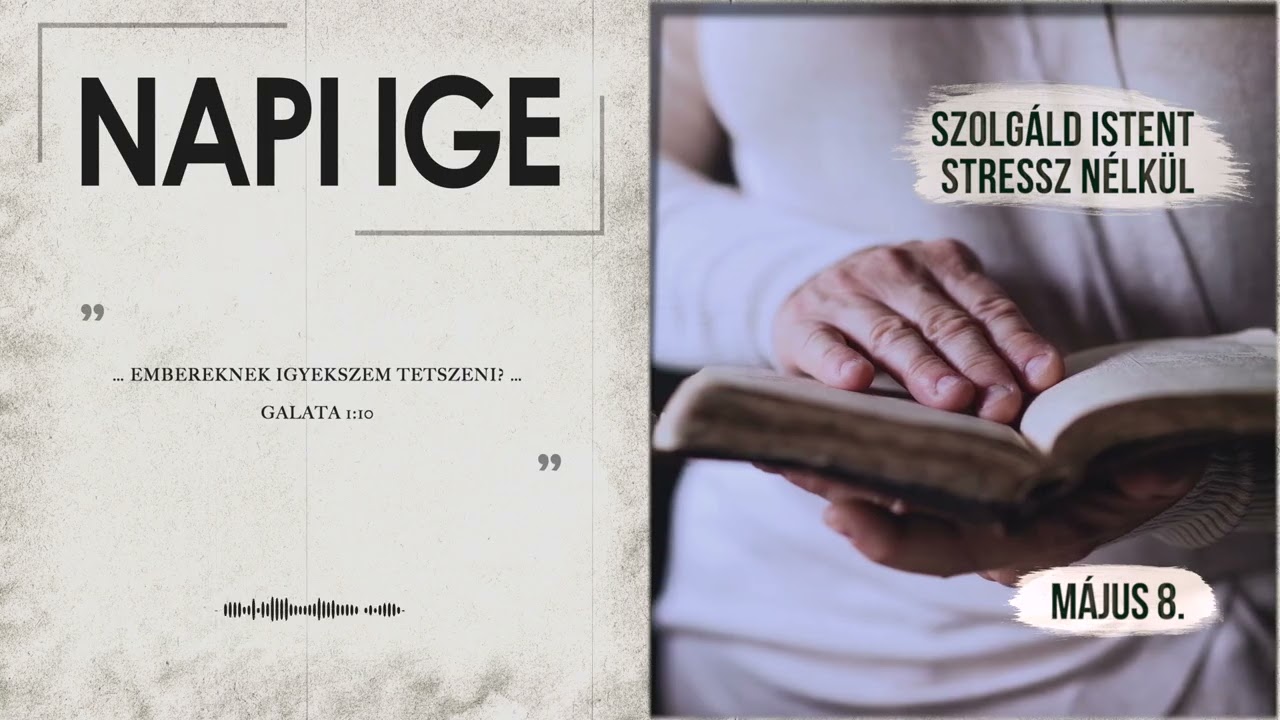 Napi IGE | Szolgáld Istent stressz nélkül | 2026.05.08