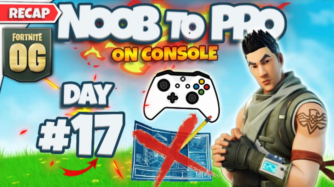 NOOB to PRO on CONSOLE Day 17 OG #fortnite #chapter6 #season1 # ...