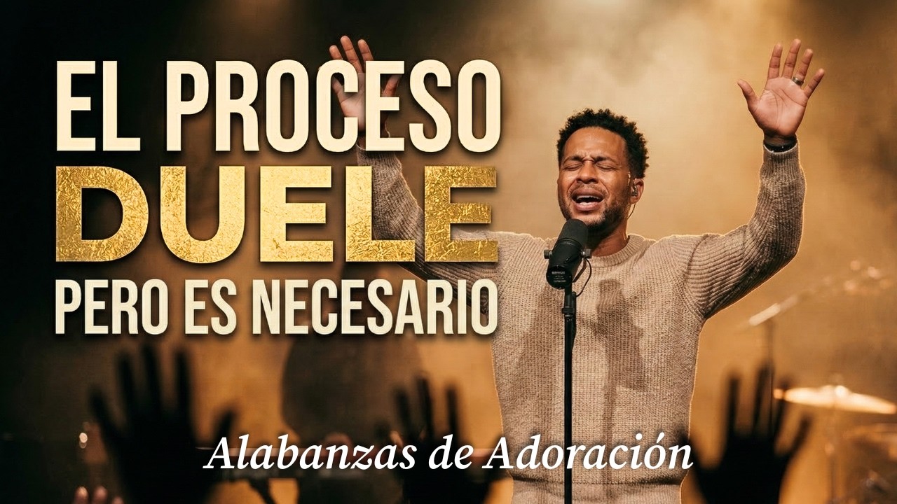 Dios Está Trabajando en Tu Proceso | Alabanza Cristiana de Adoración ...