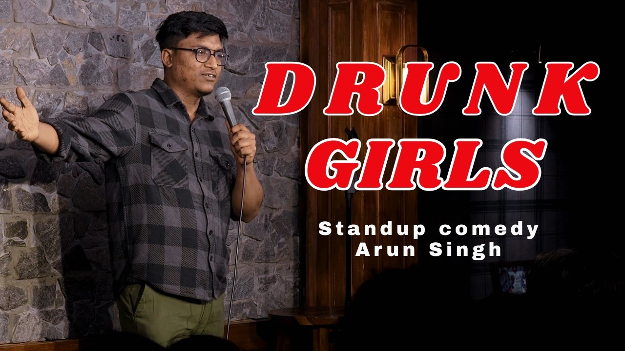 She Got Drunk and Forgot Feminism | Standup comedy by Arun Singh